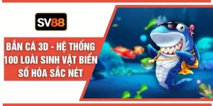 Bắn Cá SV88 - Sảnh Game Giải Trí Đại Dương Đổi Thưởng 2026 - seroju
