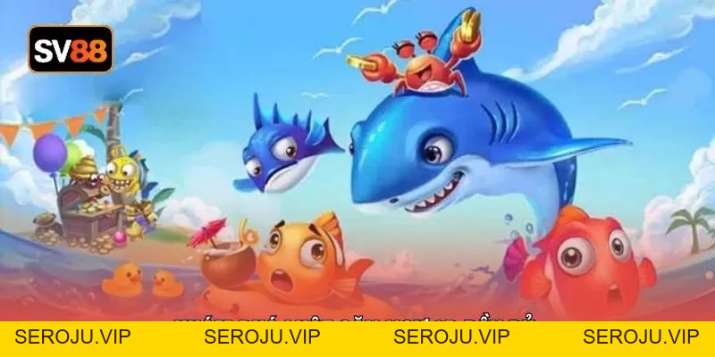Bắn Cá 3D -  Hệ Thống 100 Loài Sinh Vật Biển Số Hóa Sắc Nét - seroju