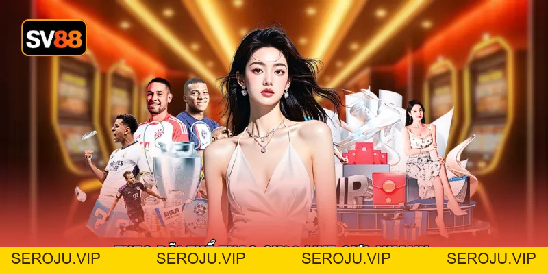 Thể Thao SV88 - Nhịp Trận 24/7 Cơ Hội Thắng Không Ngừng - seroju