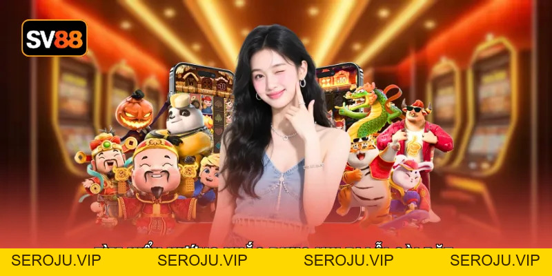 Tải App SV88 - Vào Game 1 Chạm Săn Thưởng Cực Kỳ Hấp Dẫn - seroju
